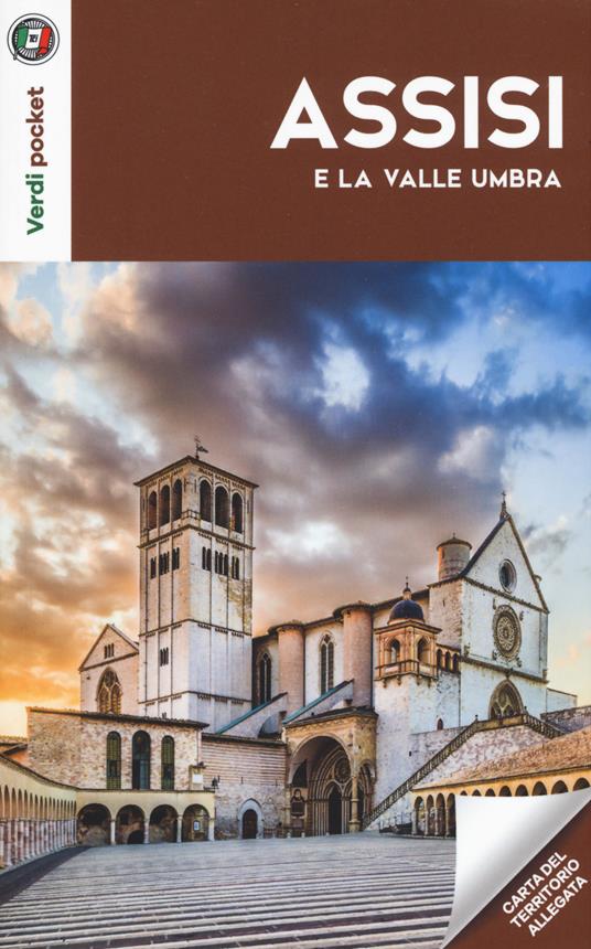 Assisi e la Valle Umbra. Con Carta geografica ripiegata - copertina