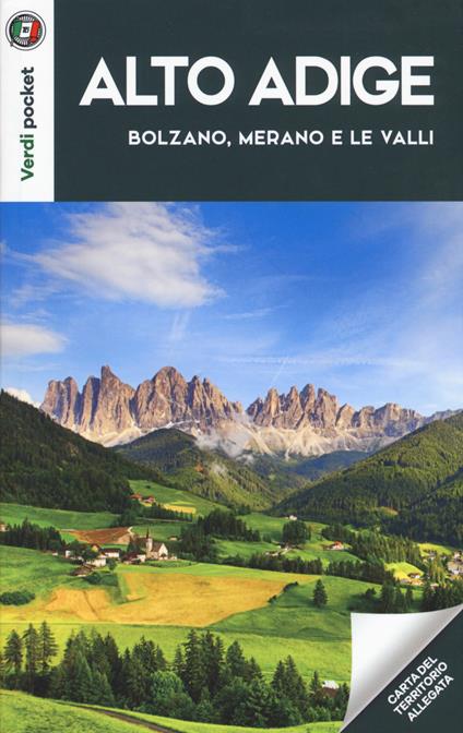 Alto Adige. Bolzano, Merano e le Valli. Con Carta geografica ripiegata - copertina