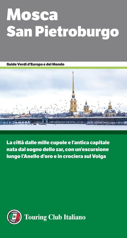 Mosca. San Pietroburgo. La città dalle mille cupole e l'antica capitale nata dal sogno dello zar, con un'escursione lungo l'Anello d'oro e in crociera sul Volga - V.V.A.A. - ebook