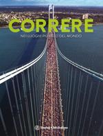 Correre nei luoghi più belli del mondo. Ediz. a colori