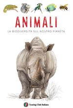 Animali. La biodiversità sul nostro pianeta