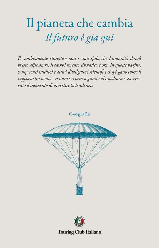 Il pianeta che cambia. Il futuro è già qui - Armando Gariboldi,Gianluca Grossi,Michele Mauri,Francesco Tomasinelli - ebook