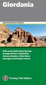 Giordania. La magia di Petra e il Wadi Rum. Amman, Madaba e il Mar Morto. Paesaggi,archeologia, fortezze