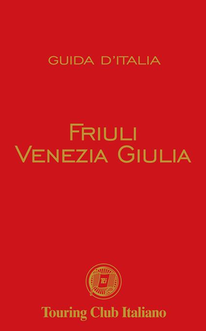 Friuli Venezia Giulia - copertina