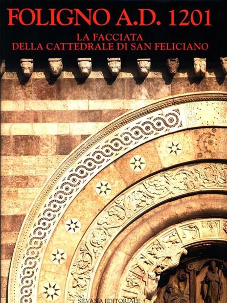 Foligno a.D. 1201. La facciata della Cattedrale di San Feliciano - copertina