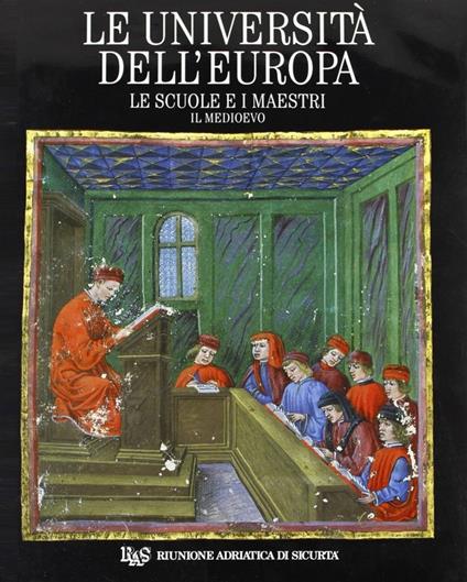 Le università dell'Europa. Vol. 5: Le scuole e i maestri: il Medioevo. - copertina