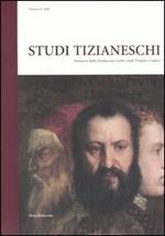 Studi tizianeschi. Annuario della Fondazione Centro studi Tiziano e Cadore. Ediz. italiana e inglese. Vol. 4