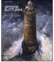 Simone Butturini. Dal tempo dell'esistenza al tempo dell'immaginazione. Catalogo della mostra (Milano, Verona, Toronto). Ediz. italiana e inglese - copertina