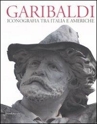 Garibaldi. Iconografia tra Italia e Americhe. Ediz. multilingue - Leo Lecci,Franco Sborgi - 3