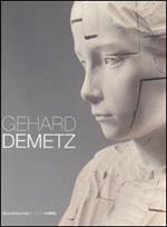 Gehard Demetz. Ediz. italiana, inglese e tedesca