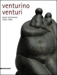 Venturino Venturi. Opere selezionate (1938-1996) - 6