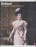 Delleani e il Cenacolo di Sofia di Bricherasio. Catalogo della mostra (San Secondo di Pinerolo, 11 ottobre 2008-11 gennaio 2009)