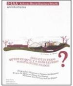 Cosa c'è in frigo? Frigoriferi milanesi e Palazzo del Ghiaccio. Ediz. italiana, inglese e francese