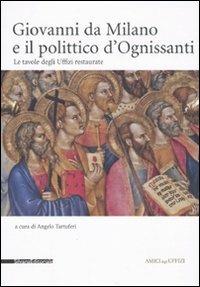 Giovanni da Milano e il polittico d'Ognissanti. Le tavole degli Uffizi restaurate - 3