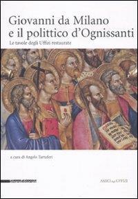 Giovanni da Milano e il polittico d'Ognissanti. Le tavole degli Uffizi restaurate - 5