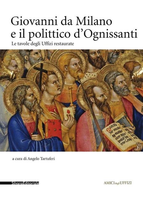 Giovanni da Milano e il polittico d'Ognissanti. Le tavole degli Uffizi restaurate - 4