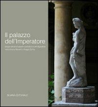 Il palazzo dell'imperatore. Cinque secoli di sapere costruttivo e arte figurativa nella dimora Manenti a Reggio Emilia - copertina