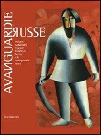 Avanguardie russe. Malevic, Kandinskij, Chagall, Rodcenko, Tatlin e le avanguardie russe. Catalogo della mostra (Palermo, 3 dicembre-20 marzo 2012) - copertina