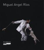 Miguel Angel Ríos. Ediz. francese e inglese