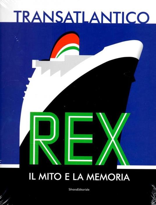 Transatlantico Rex. Il mito e la memoria - copertina