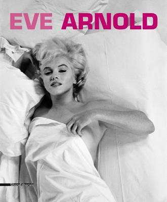 Eve Arnold. Retrospettiva. Catalogo della mostra (Torino, 15 gennaio-27 aprile 2014). Ediz. italiana, inglese e francese - copertina