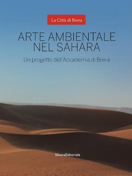 Arte ambientale nel Sahara. Un progetto dell'Accademia di Brera - copertina