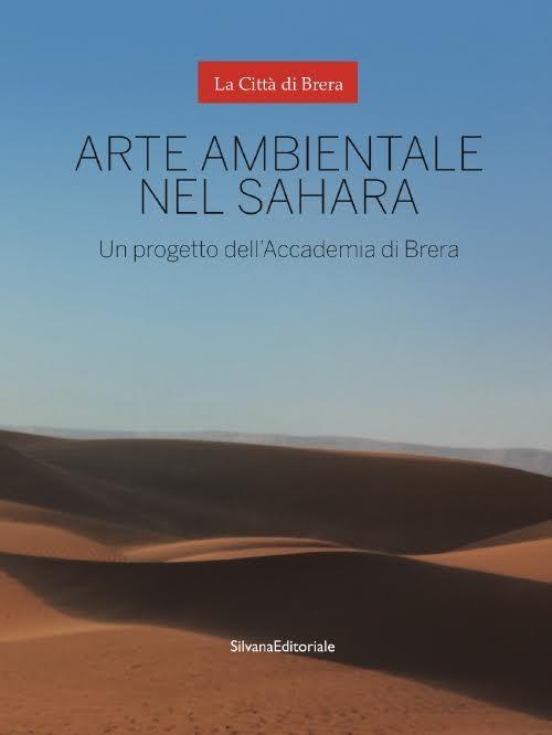 Arte ambientale nel Sahara. Un progetto dell'Accademia di Brera - copertina