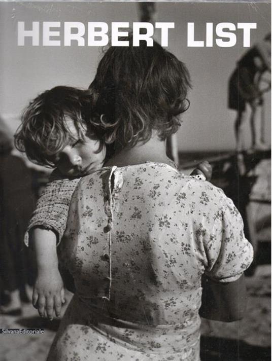 Herbert List. Catalogo della mostra (Reggio Emilia, 2 maggio-15 giugno 2014). Ediz. italiana, inglese e francese - 3