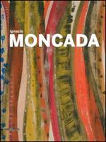 Ignazio Moncada. Espansione del colore. Una visione «mediterranea». Catalogo della mostra (Agrigento, maggio-luglio 2014)