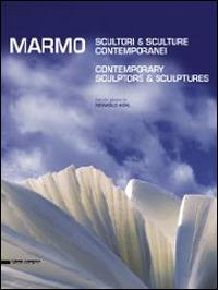 Marmo. Scultori e sculture contemporanei. Ediz. italiana e inglese - 2