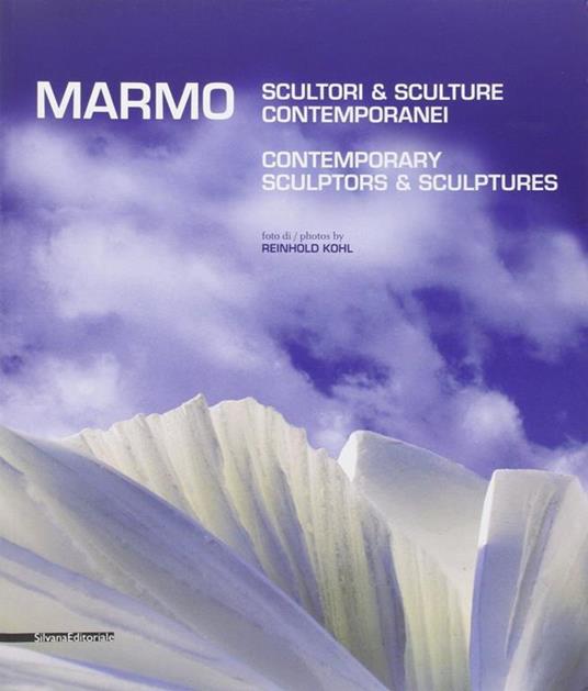 Marmo. Scultori e sculture contemporanei. Ediz. italiana e inglese - 4