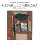 Il Museo di antropologia criminale «Cesare Lombroso»