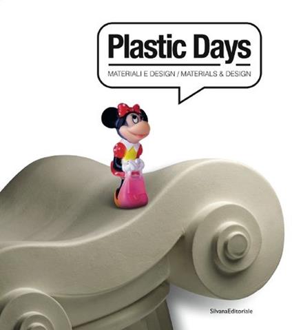 Plastic days. Materiali e design. Ediz. italiana e inglese - copertina