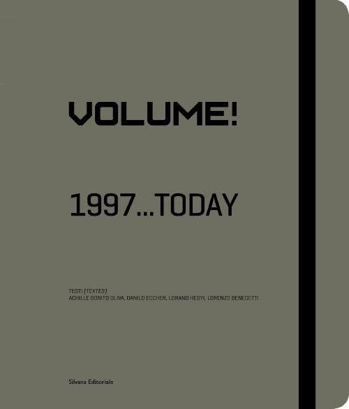 Volume! 1997... today. Catalogo della mostra (Saint-Étienne, 13 giugno 2015-3 gennaio 2016). Ediz. italiana e inglese - copertina