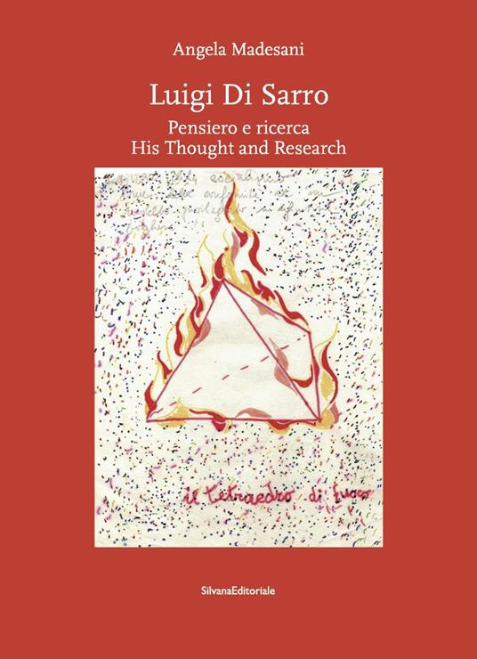 Luigi di Sarro. Pensiero e ricerca-His thought and research. Catalogo della mostra. Ediz. a colori - Angela Madesani - copertina