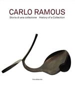 Carlo Ramous. Storia di una collezione. Ediz. italiana e inglese