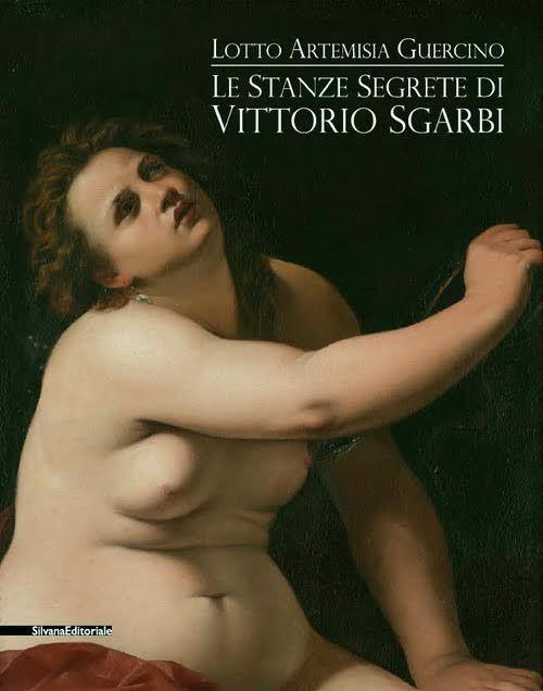 Le stanze segrete di Vittorio Sgarbi. Lotto Artemisia Guercino - copertina