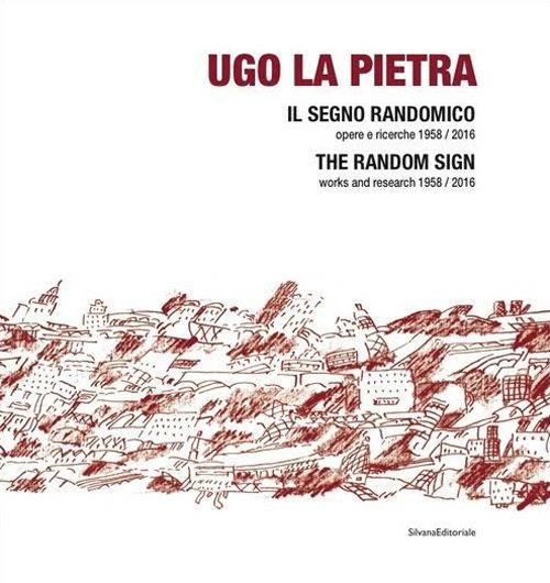 Ugo La Pietra. Il segno randomico. Opere e ricerche (1958-2016). Ediz. italiana e inglese - copertina