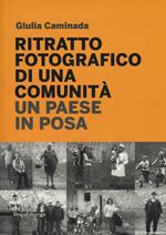 Ritratto fotografico di una comunità. Un paese in posa