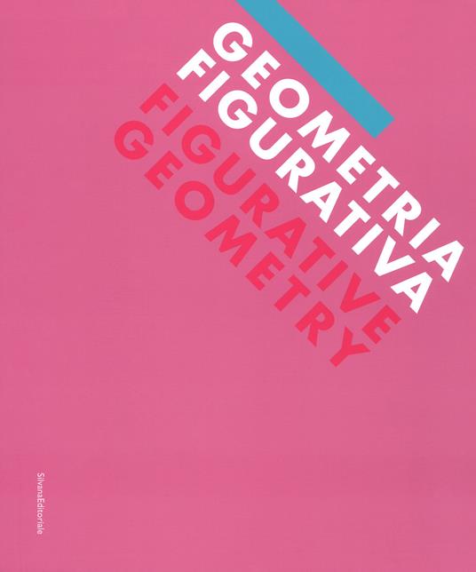 Geometria figurativa. Ediz. illustrata - Bob Nickas - copertina