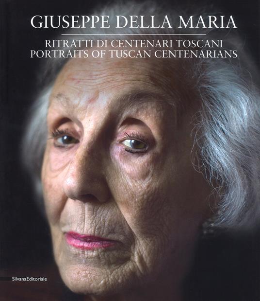 Ritratti di centenari toscani. Ediz. italiana e inglese - copertina