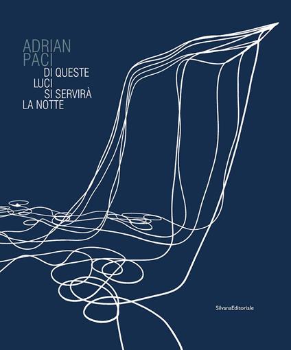 Adrian Paci. Di queste luci si servirà la notte. Catalogo della mostra (Firenze, 11 novembre 2017-11 febbraio 2018). Ediz. a colori - copertina