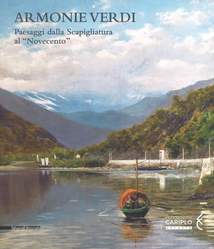 Armonie verdi. Paesaggi dalla Scapigliatura al «Novecento». Catalogo della mostra (Verbania, 25 marzo-30 settembre 2018). Ediz. a colori - copertina