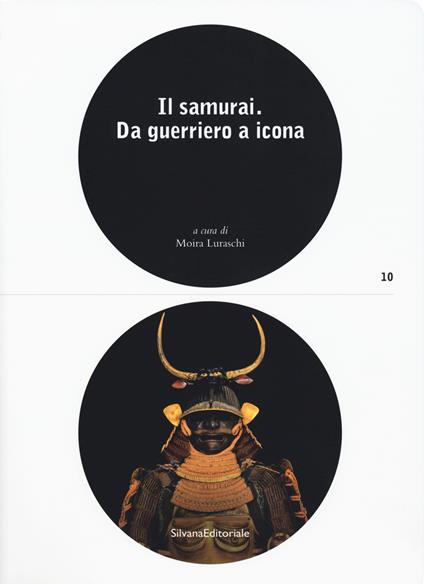 Il samurai da guerriero a icona. Catalogo della mostra (Lugano, 3 maggio-26 agosto 2018). Ediz. a colori - copertina