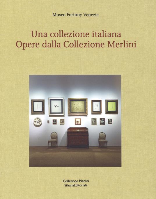 Una collezione italiana. Opere dalla collezione Merlini. Ediz. italiana e inglese - copertina