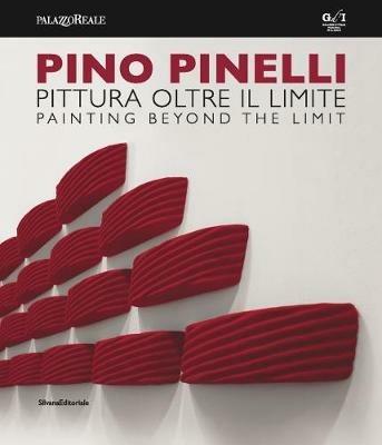 Pino Pinelli. Pittura oltre il limite. Catalogo della mostra (Milano, 10 luglio-6 settembre 2018). Ediz. italiana e inglese - copertina