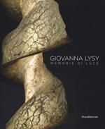 Giovanna Lysy. Memorie di luce. Ediz. a colori