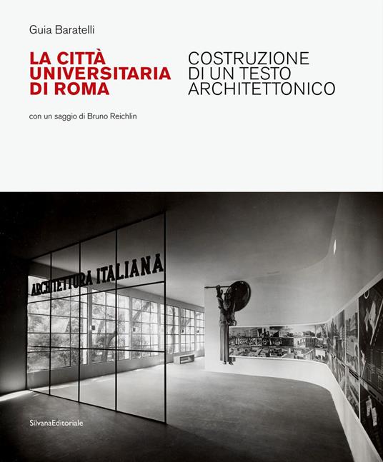 La Città Universitaria di Roma. Costruzione di un testo architettonico. Ediz. illustrata - Baratelli Guia - copertina