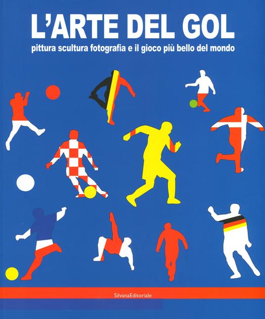 L'arte del gol. Pittura, scultura, fotografia e il gioco più bello del mondo. Catalogo della mostra (Reggio Emilia, 19 giugno-8 settembre 2019). Ediz. a colori - 3