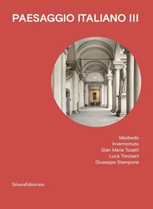 Paesaggio italiano. Vol. 3: Masbedo, Invernomuto, Gian Maria Tosatti, Luca Trevisani, Giuseppe Stampone